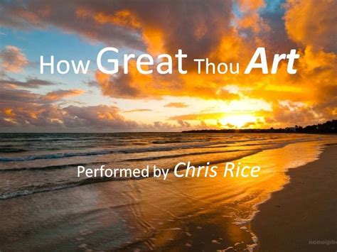 chris rice how great thou art: The Power of Faith in Times of Adversity