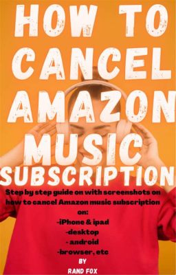 how to cancel amazon music unlimited: Exploring the Transition to Other Streaming Services and the Impact on Your Music Experience