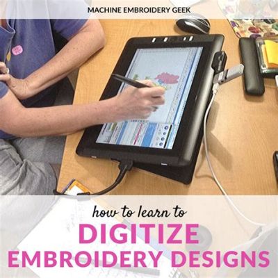 how to digitize a file for embroidery: the digital transformation of traditional crafts