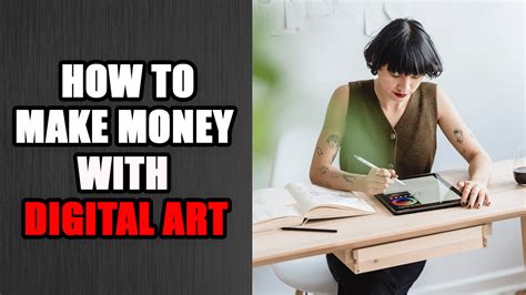 How to Make Money with Digital Art: A Multi-Faceted Journey into the Digital Canvas