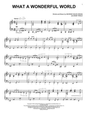 what a wonderful world piano sheet music - Exploring the Melodic Wonders and Artistic Expressions in Music Sheets